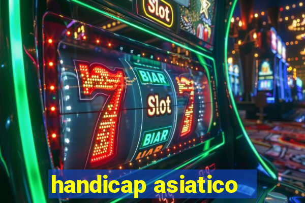 handicap asiatico - 3.5